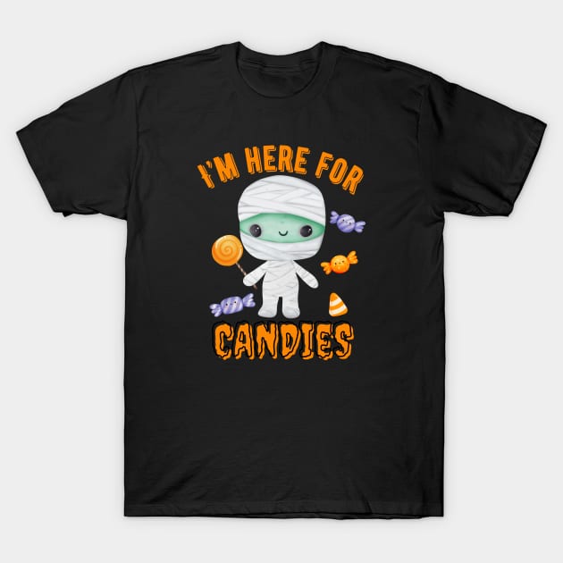 I’m here for candies. T-Shirt by WhaleSharkShop